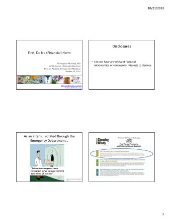 Disclosures First, Do No (Financial) Harm  I do not have any relevant financial Christopher