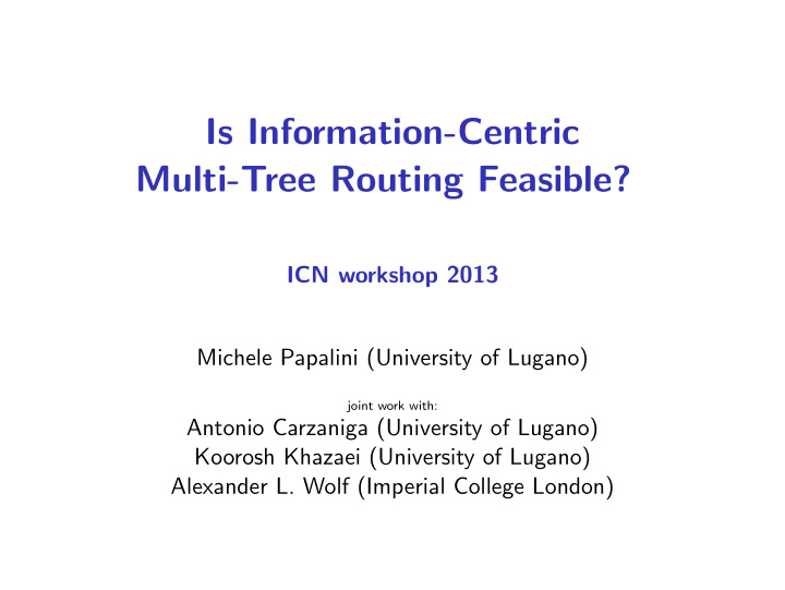 is information centric multi tree routing feasible