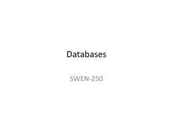 Databases  SWEN-250  Persistence  First a detour  Persistence is the key to solving most