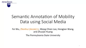 Seman&amp;c Annota&amp;on of Mobility   Data using Social Media  Fei  Wu,