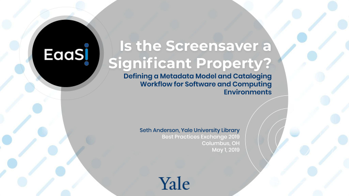 is the screensaver a significant property 2 project goal