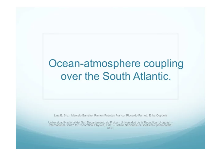 ocean atmosphere coupling over the south atlantic