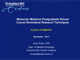 Molecular Medicine Postgraduate School  Course Biomedical Research Techniques  FLOW CYTOMETRY