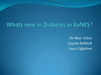 Gaynor Kebbell  Lucy Lightfoot  The Potential Reward for Improved Diabetes Control  REDUCED Every
