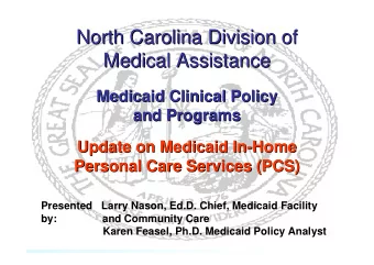 North Carolina Division of  North Carolina Division of  Medical Assistance  Medical Assistance