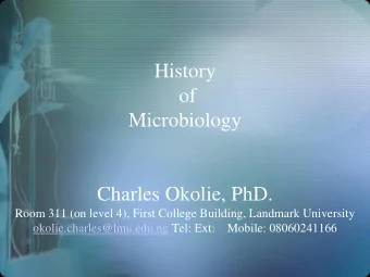 of  Microbiology  Charles Okolie, PhD.  Room 311 (on level 4), First College Building, Landmark
