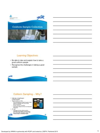Coliform Sample Collection  Workshop developed by RCAP/AWWA and funded by the USEPA  Learning