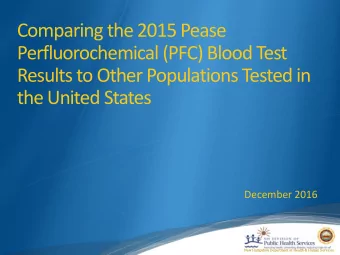 Comparing the 2015 Pease  Perfluorochemical (PFC) Blood Test  Results to Other Populations Tested