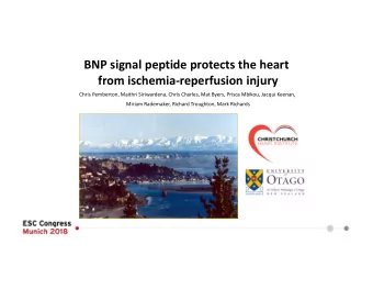 BNP signal peptide protects the heart  from ischemia-reperfusion injury  Chris Pemberton, Maithri