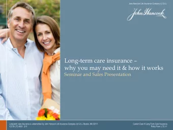 Long-term care insurance   why you may need it &amp; how it works  Seminar and Sales