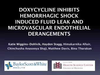 HEMORRHAGIC SHOCK  INDUCED FLUID LEAK AND  MICROVASCULAR ENDOTHELIAL  DERANGEMENTS  Katie