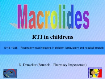 RTI in childrens  10:45-10:55  Respiratory tract infections in children (ambulatory and