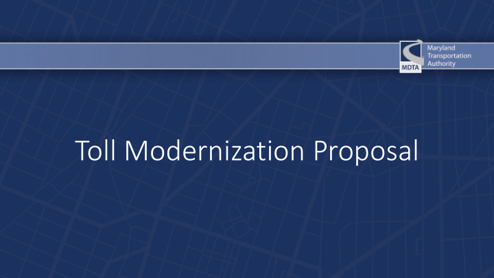 toll modernization proposal hearing locations