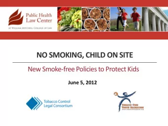 NO SMOKING, CHILD ON SITE  New Smoke-free Policies to Protect Kids  June 5, 2012  Public Health