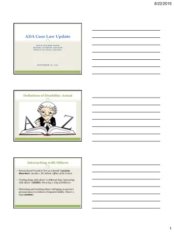 ADA Case Law Update  JO Y C E W A L K ER - JO N ES  SEN IO R  A T T O R N EY  A D V ISO R  O FFIC E