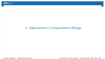 4. Applications in Computational Biology  Karsten Borgwardt  Department Biosysteme  Data Mining 2