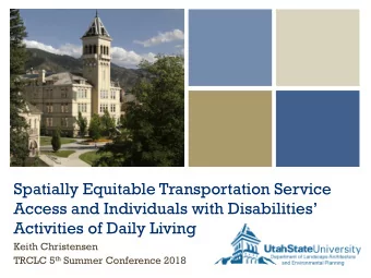 Spatially Equitable Transportation Service  Access and Individuals with Disabilities  Activities