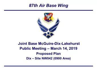 87th Air Base Wing  Joint Base McGuire-Dix-Lakehurst  Public Meeting  March 14, 2019  Proposed