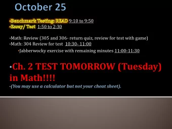 Ch. 2 TEST TOMORROW (Tuesday)  in Math!!!!  (You may use a calculator but not your cheat