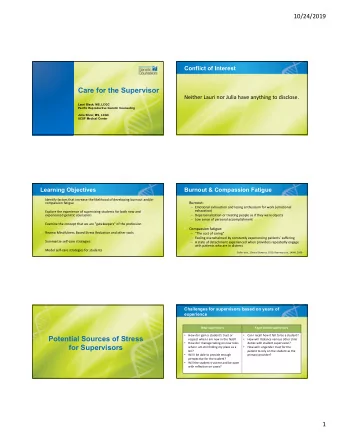 Care for the Supervisor Neither Lauri nor Julia have anything to disclose.  Lauri Black, MS, LCGC