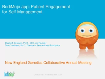 BodiMojo app: Patient Engagement  for Self-Management  Elizabeth Donovan, Ph.D., CEO and Founder