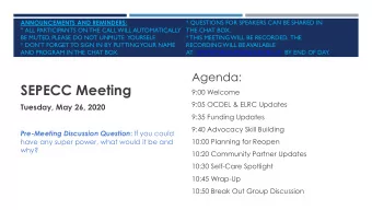 SEPECC Meeting  9:00 Welcome  9:05 OCDEL &amp; ELRC Updates  Tuesday, May 26, 2020  9:35 Funding