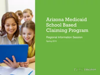 School Based  Claiming Program  Regional Information Session  Spring 2015  Agenda  For each