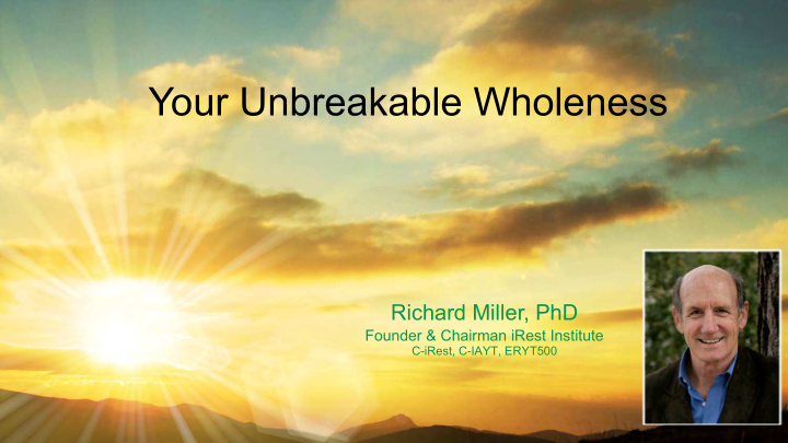 your unbreakable wholeness