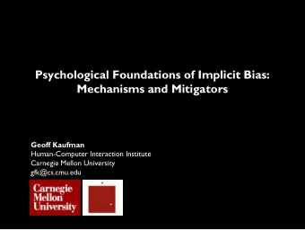Mechanisms and Mitigators  Geoff Kaufman  Human-Computer Interaction Institute  Carnegie Mellon