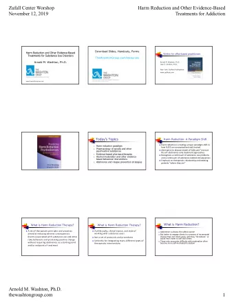 Zufall Center Worshop  Harm Reduction and Other Evidence-Based  November 12, 2019  Treatments for