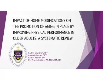IMPACT OF HOME MODIFICATIONS ON  THE PROMOTION OF AGING IN PLACE BY  IMPROVING PHYSICAL PERFORMANCE