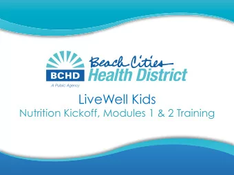 Agenda  Beach Cities Health District (BCHD) Overview  Docent Responsibilities  Lesson