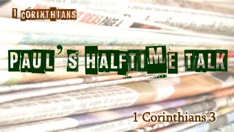 Paul  s halftime talk  1 Corinthians 3  1 Corinthians 3  1 Corinthians 3  1 Corinthians 3  1