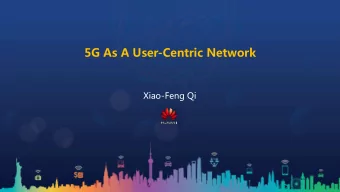 5G As A User-Centric Network  Xiao-Feng Qi  Contents  5G at Huawei  5G Vision and Viewpoints  A