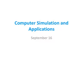Computer Simulation and  Applications  September 16  Computer Simulation and Applications