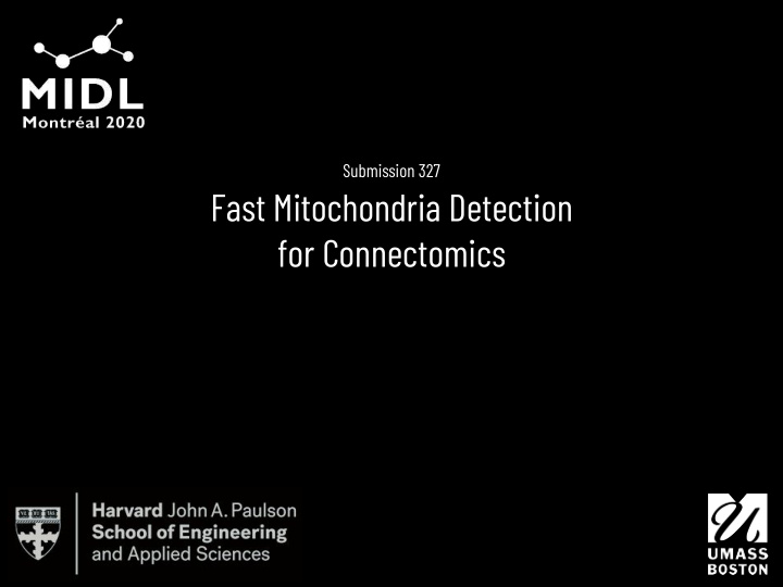 fast mitochondria detection for connectomics kai rickey