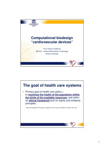 The goal of health care systems   Primary goal of health care policy = to maximize the health of