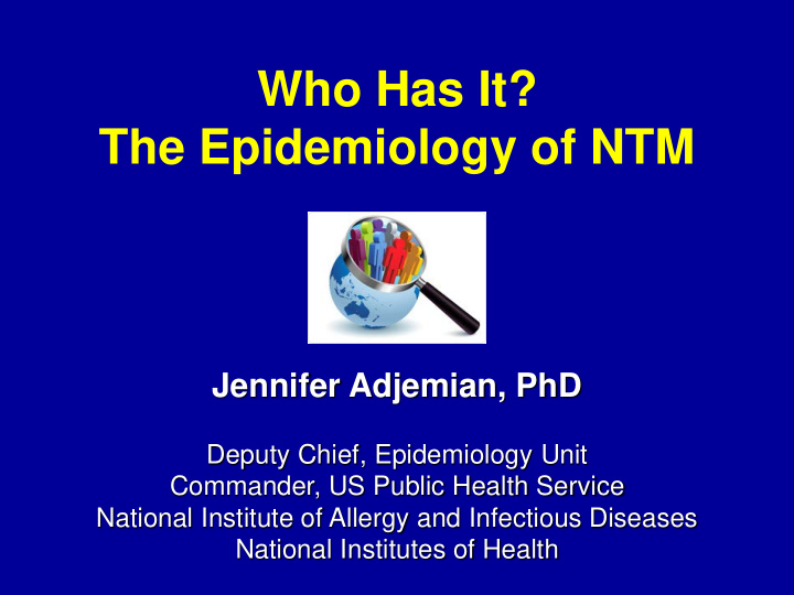 who has it the epidemiology of ntm
