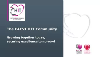 The EACVI HIT Community  Growing together today,  securing excellence tomorrow!  For only 78 Euros