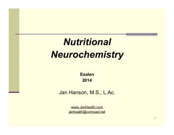 Physical Methods  2 Key Physical Interventions for the Brain  Provide a complete array of