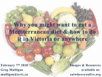 Topics for the Day  What is a Mediterranean diet?  Why might you want to eat a Mediterranean diet?