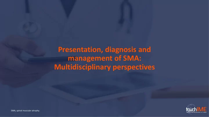 management of sma