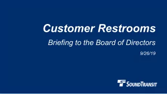 Customer Restrooms  Briefing to the Board of Directors  9/26/19  Why we are here    No action to