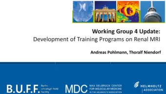 Andreas Pohlmann, Thoralf Niendorf  Page 1  Organization of ISMRM Member Initiated Symposium