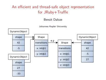 An efficient and thread-safe object representation  for JRuby+Truffle  Benoit Daloze  Johannes