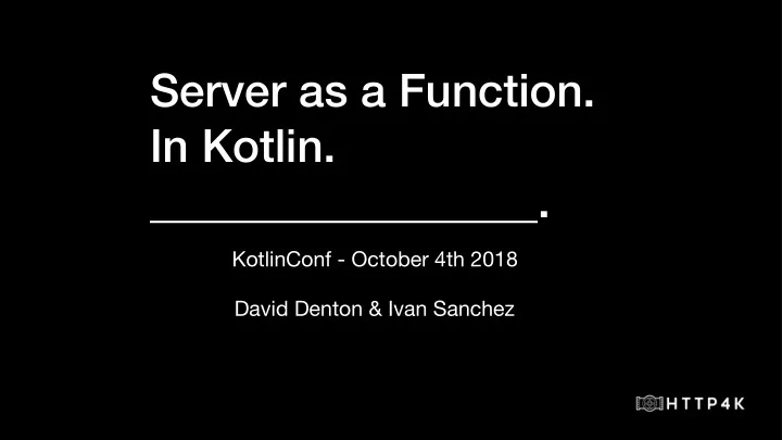 server as a function in kotlin