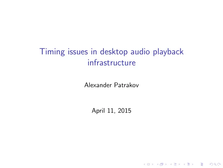 timing issues in desktop audio playback infrastructure