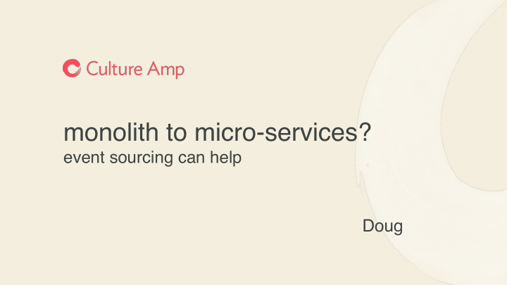 monolith to micro services