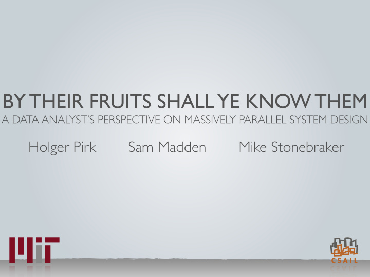 by their fruits shall ye know them