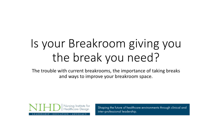 is your breakroom giving you the break you need